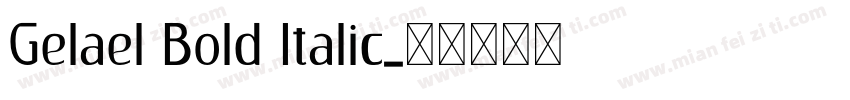 Gelael Bold Italic字体转换